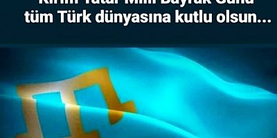  Kırım Tatar Milli Bayrak Günü kutlanıyor