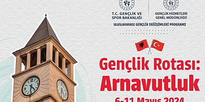 “Türkiye-Arnavutluk Gençlik Değişimi” programı