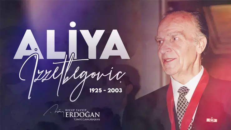 Aliya İzzetbegoviç'e anma Mesajı Erdoğan'dan